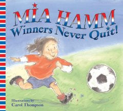 Winners Never Quit (by Mia Hamm)
