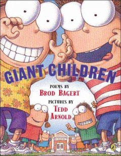 Giant Children Brod Bagert, Tedd Arnold (Illustrator)